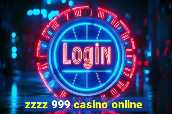 zzzz 999 casino online